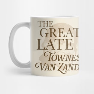 The Great, Late Townes Van Zandt Mug